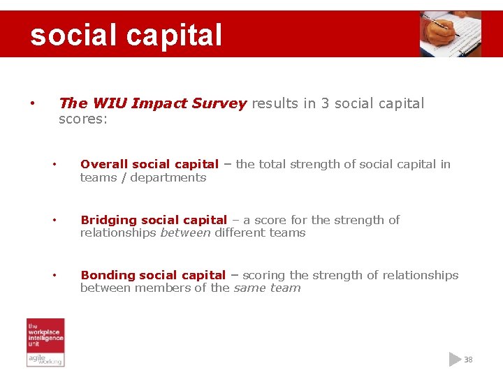social capital The WIU Impact Survey results in 3 social capital scores: • •