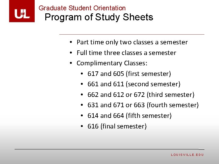 Graduate Student Orientation Program of Study Sheets • Part time only two classes a