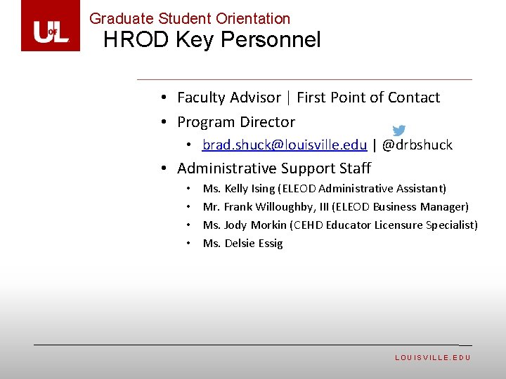 Graduate Student Orientation HROD Key Personnel • Faculty Advisor | First Point of Contact