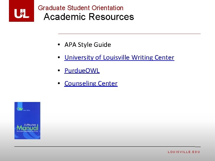 Graduate Student Orientation Academic Resources • APA Style Guide • University of Louisville Writing