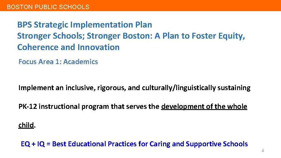 BOSTON PUBLIC SCHOOLS BPS Strategic Implementation Plan Stronger Schools; Stronger Boston: A Plan to