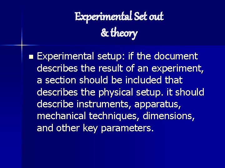 Experimental Set out & theory n Experimental setup: if the document describes the result