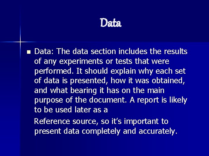 Data n Data: The data section includes the results of any experiments or tests
