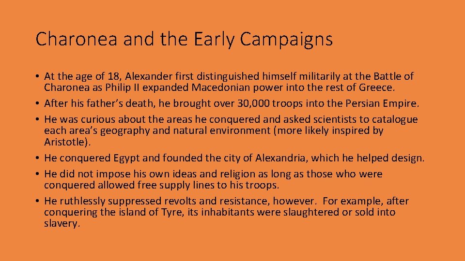 Charonea and the Early Campaigns • At the age of 18, Alexander first distinguished