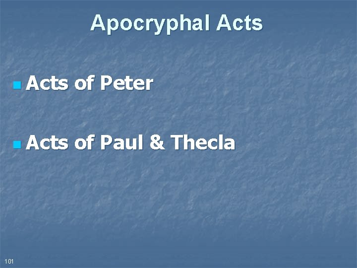 Apocryphal Acts n Acts of Peter n Acts of Paul & Thecla 101 