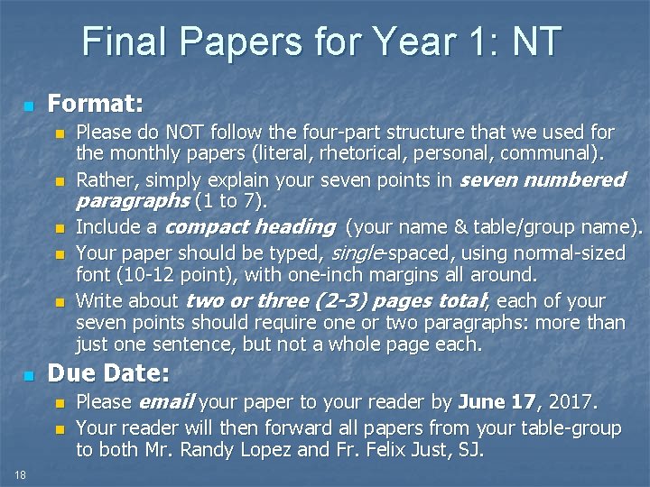 Final Papers for Year 1: NT n Format: n n n Due Date: n