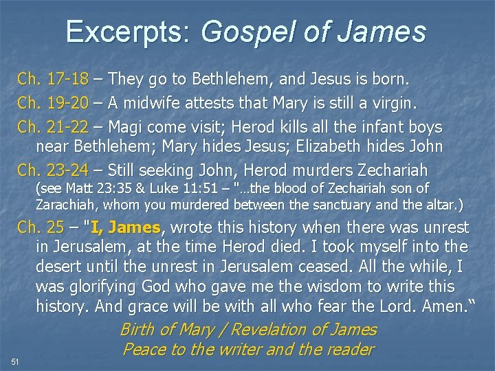 Excerpts: Gospel of James Ch. 17 -18 – They go to Bethlehem, and Jesus