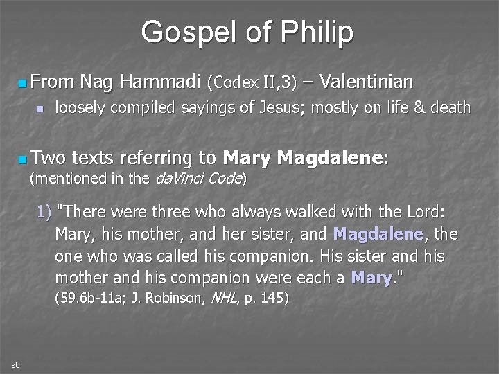 Gospel of Philip n From n Nag Hammadi (Codex II, 3) – Valentinian loosely