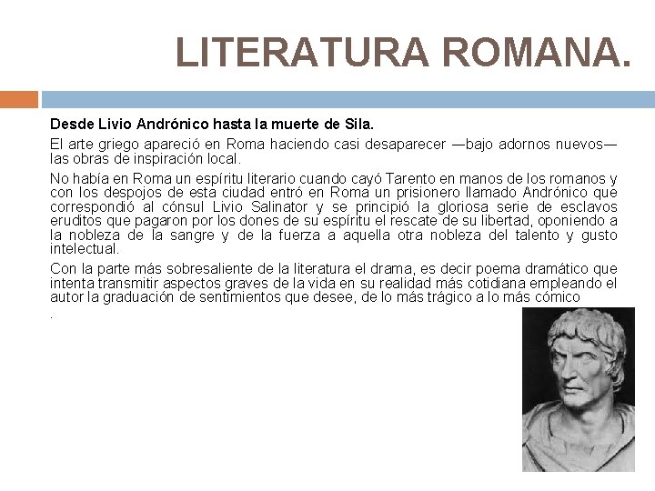 LITERATURA ROMANA. Desde Livio Andrónico hasta la muerte de Sila. El arte griego apareció