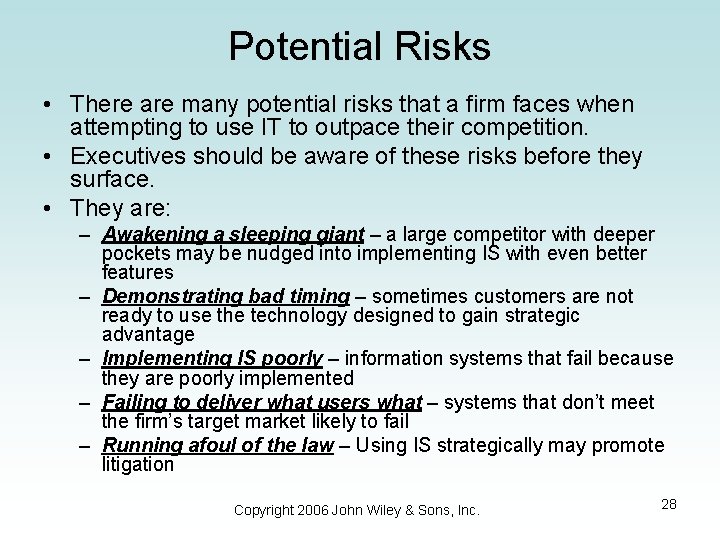 Potential Risks • There are many potential risks that a firm faces when attempting