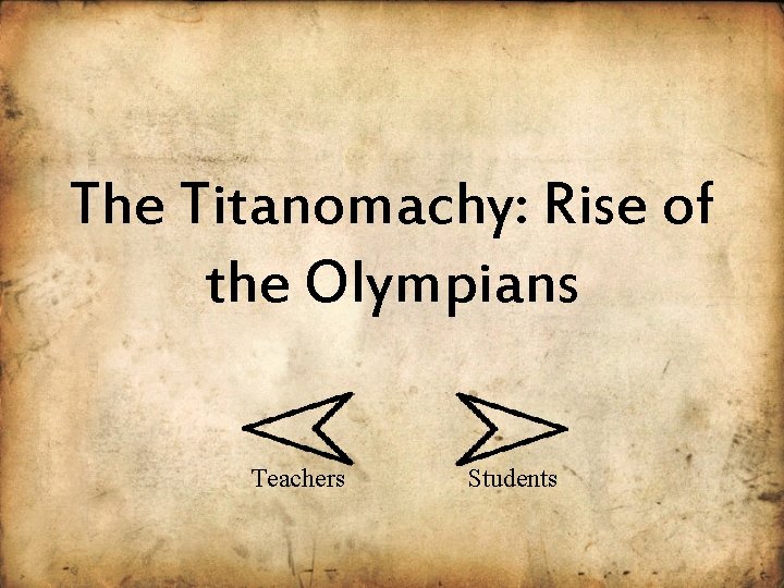 The Titanomachy: Rise of the Olympians Teachers Students 