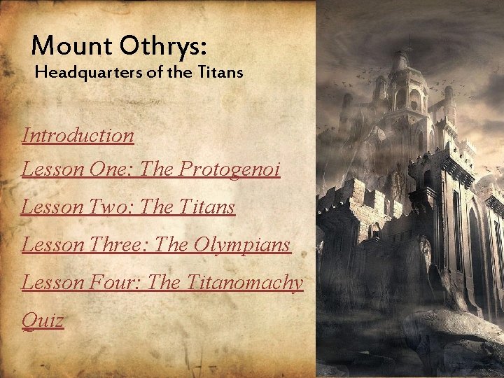 Mount Othrys: Headquarters of the Titans Introduction Lesson One: The Protogenoi Lesson Two: The