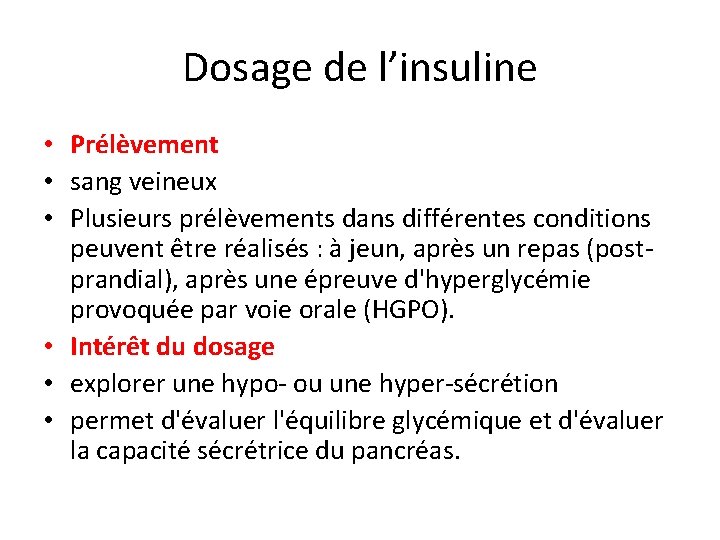 Dosage de l’insuline • Prélèvement • sang veineux • Plusieurs prélèvements dans différentes conditions