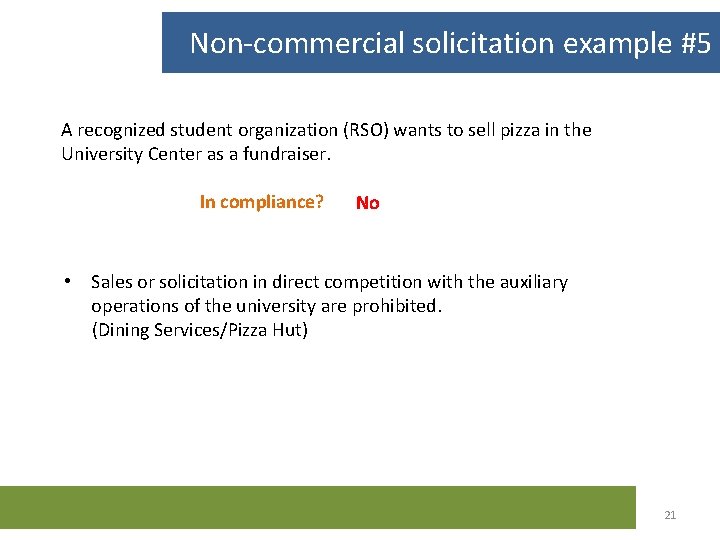 Non-commercial solicitation example #5 A recognized student organization (RSO) wants to sell pizza in
