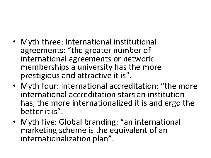  • Myth three: International institutional agreements: “the greater number of international agreements or