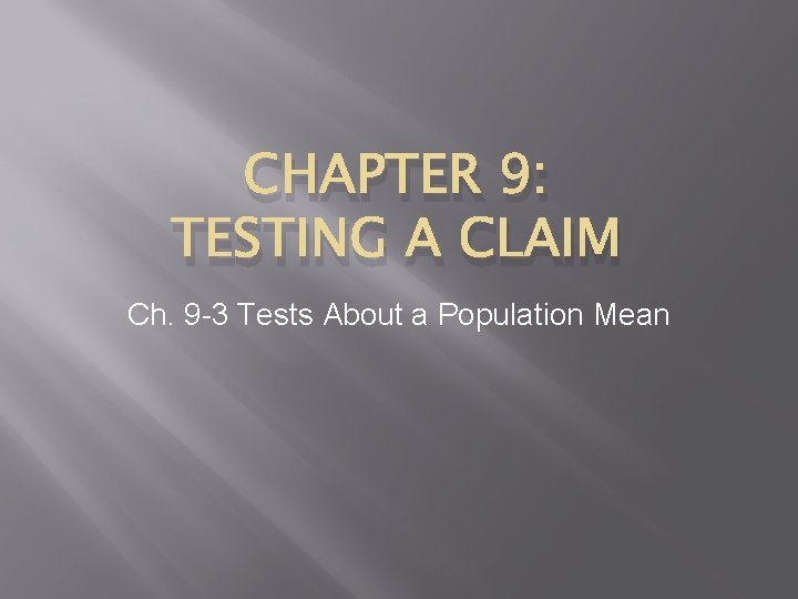 CHAPTER 9 TESTING A CLAIM Ch 9 3