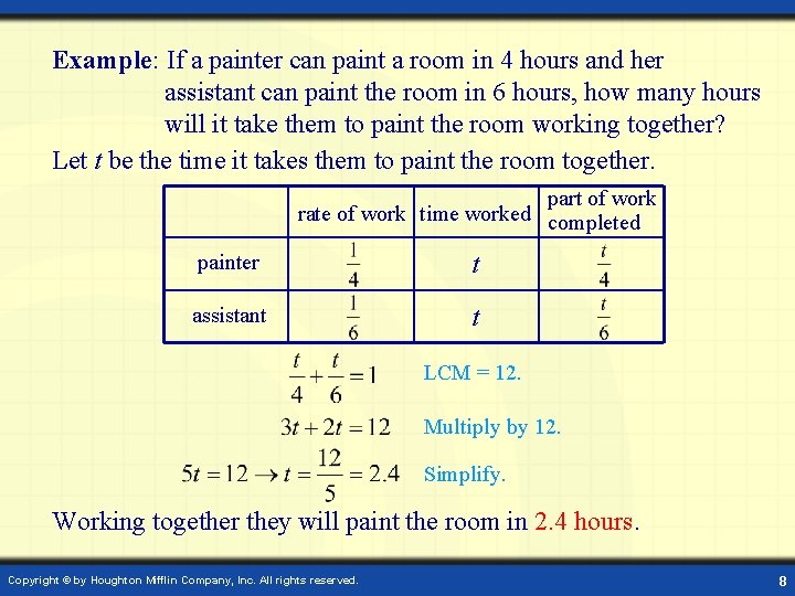 Example: If a painter can paint a room in 4 hours and her assistant