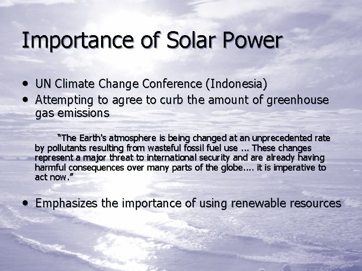 Importance of Solar Power • UN Climate Change Conference (Indonesia) • Attempting to agree