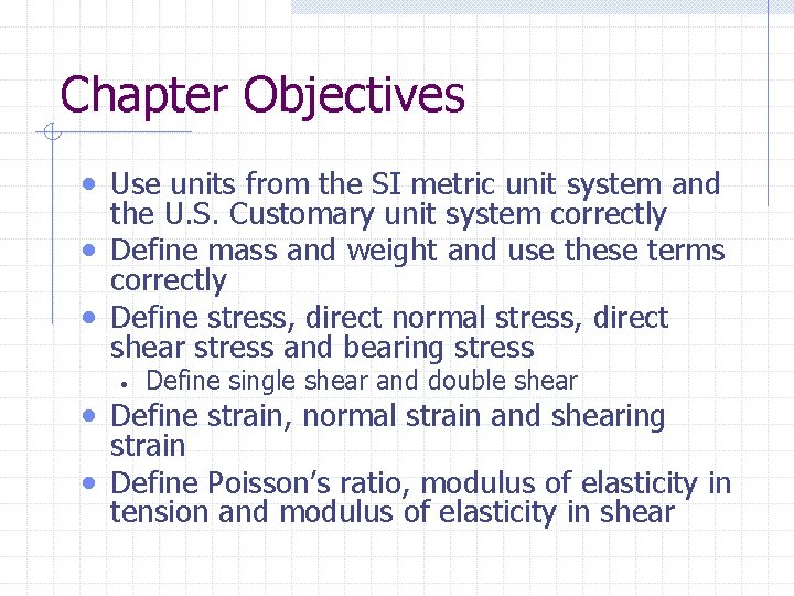 Chapter Objectives • Use units from the SI metric unit system and the U. Chapter Objectives • Use units from the SI metric unit system and the U.