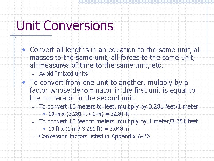 Unit Conversions • Convert all lengths in an equation to the same unit, all Unit Conversions • Convert all lengths in an equation to the same unit, all