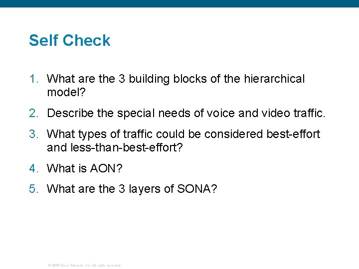 Self Check 1. What are the 3 building blocks of the hierarchical model? 2.