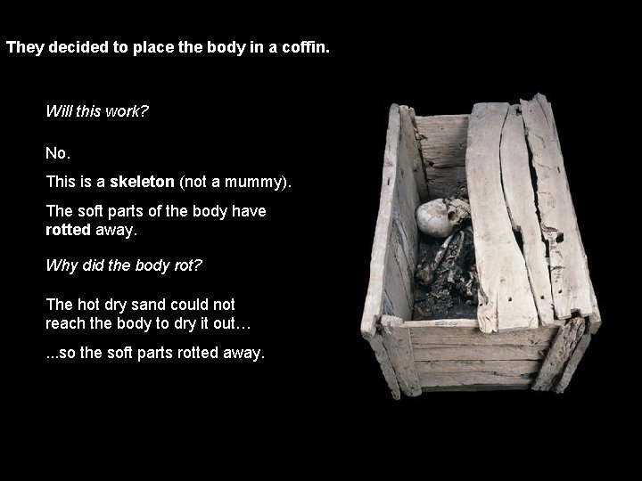 They decided to place the body in a coffin. Will this work? No. This They decided to place the body in a coffin. Will this work? No. This