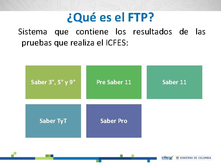 ¿Qué es el FTP? Sistema que contiene los resultados de las pruebas que realiza