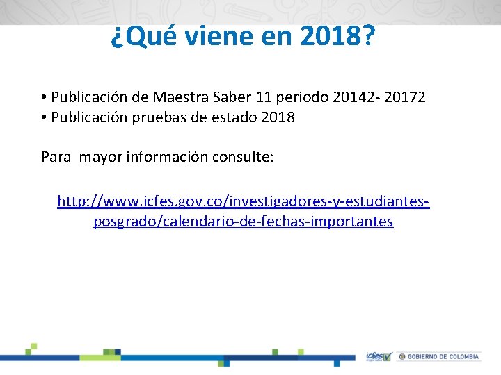 ¿Qué viene en 2018? • Publicación de Maestra Saber 11 periodo 20142 - 20172