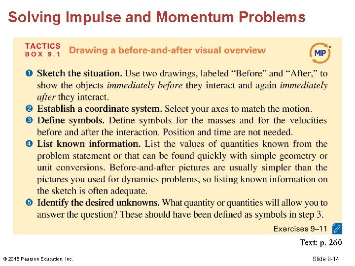 Solving Impulse and Momentum Problems Text: p. 260 © 2015 Pearson Education, Inc. Slide