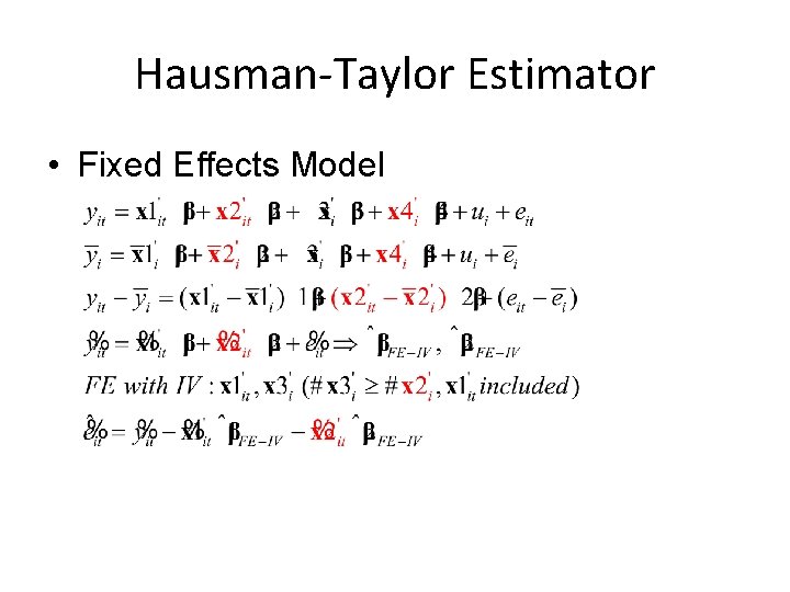 Hausman-Taylor Estimator • Fixed Effects Model 