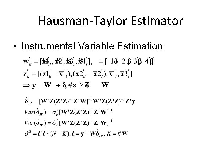 Hausman-Taylor Estimator • Instrumental Variable Estimation 