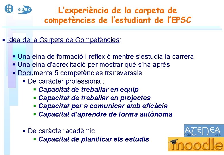 L’experiència de la carpeta de competències de l’estudiant de l’EPSC § Idea de la