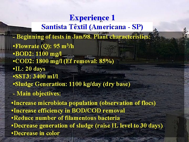 Experience 1 Santista Têxtil (Americana - SP) - Beginning of tests in Jan/98. Plant