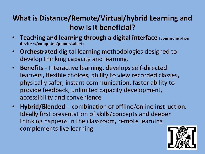 What is Distance/Remote/Virtual/hybrid Learning and how is it beneficial? • Teaching and learning through