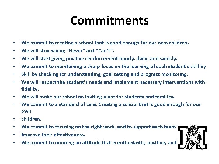 Commitments • • • • We commit to creating a school that is good