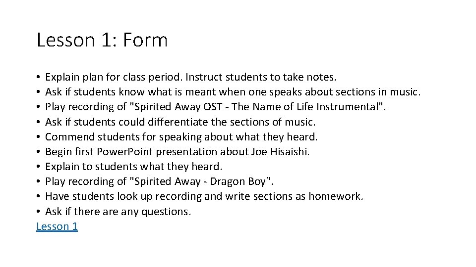 Lesson 1: Form • Explain plan for class period. Instruct students to take notes.