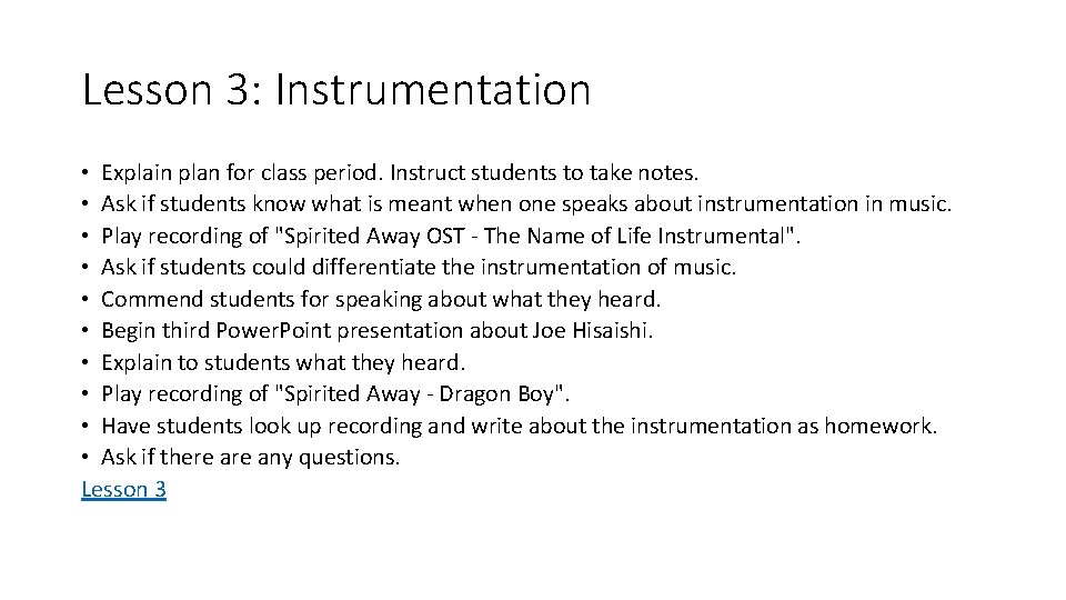 Lesson 3: Instrumentation • Explain plan for class period. Instruct students to take notes.