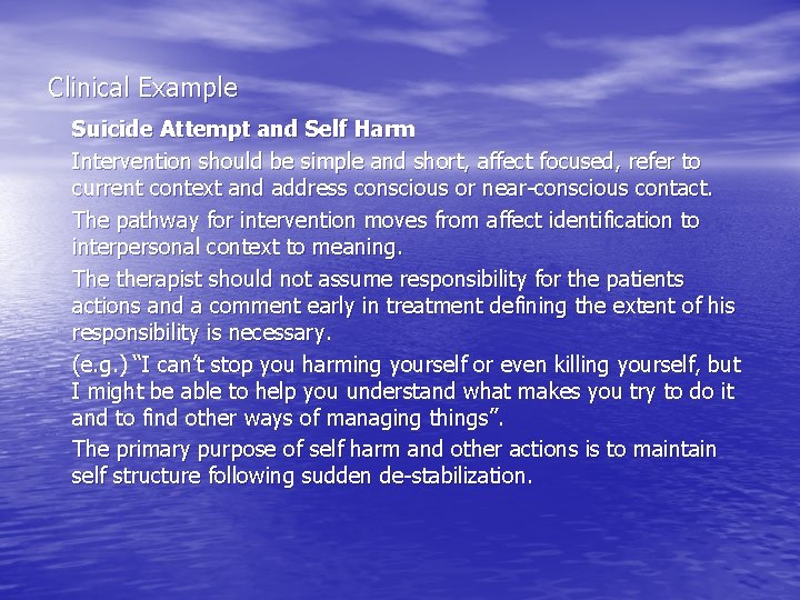 Clinical Example Suicide Attempt and Self Harm Intervention should be simple and short, affect