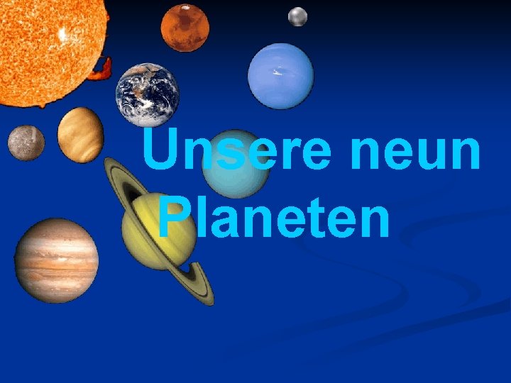 Unsere neun Planeten 