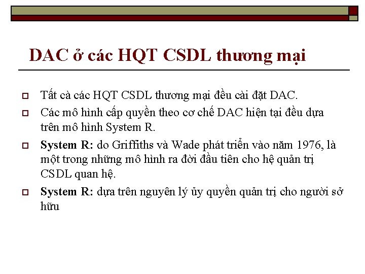 DAC ở các HQT CSDL thương mại o o Tất cà các HQT CSDL