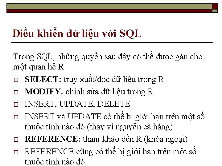 Điều khiển dữ liệu với SQL Trong SQL, những quyền sau đây có thể