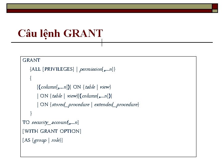 Câu lệnh GRANT {ALL [PRIVILEGES] | permission[, . . . n]} { [(column[, .