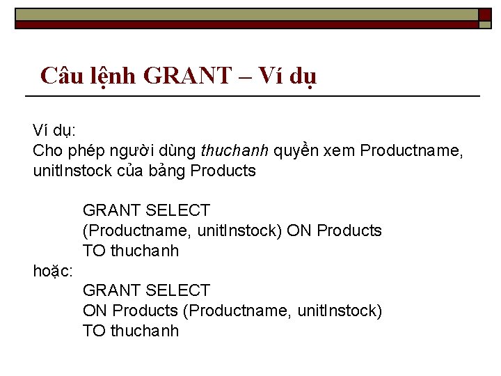 Câu lệnh GRANT – Ví dụ: Cho phép người dùng thuchanh quyền xem Productname,