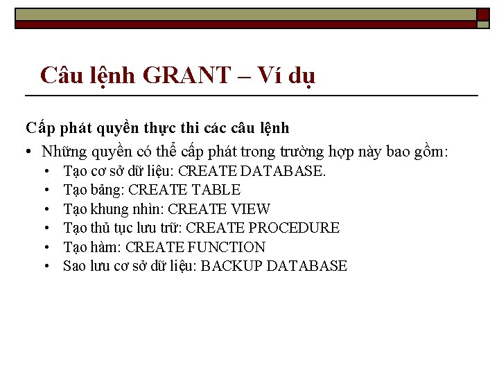 Câu lệnh GRANT – Ví dụ Cấp phát quyền thực thi các câu lệnh