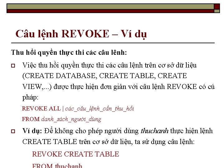 Câu lệnh REVOKE – Ví dụ Thu hồi quyền thực thi các câu lênh: