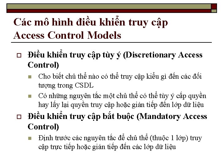 Các mô hình điều khiển truy cập Access Control Models o Điều khiển truy