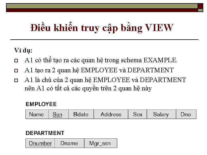 Điều khiển truy cập bằng VIEW Ví dụ: o A 1 có thể tạo