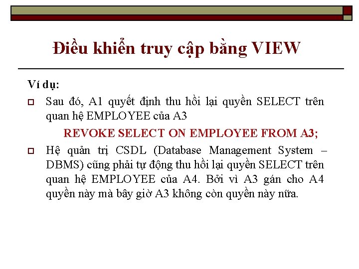 Điều khiển truy cập bằng VIEW Ví dụ: o Sau đó, A 1 quyết