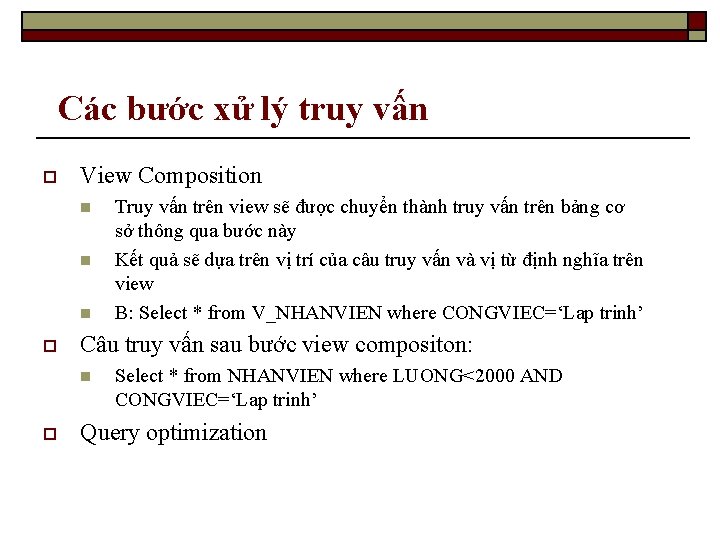 Các bước xử lý truy vấn o View Composition n o Câu truy vấn