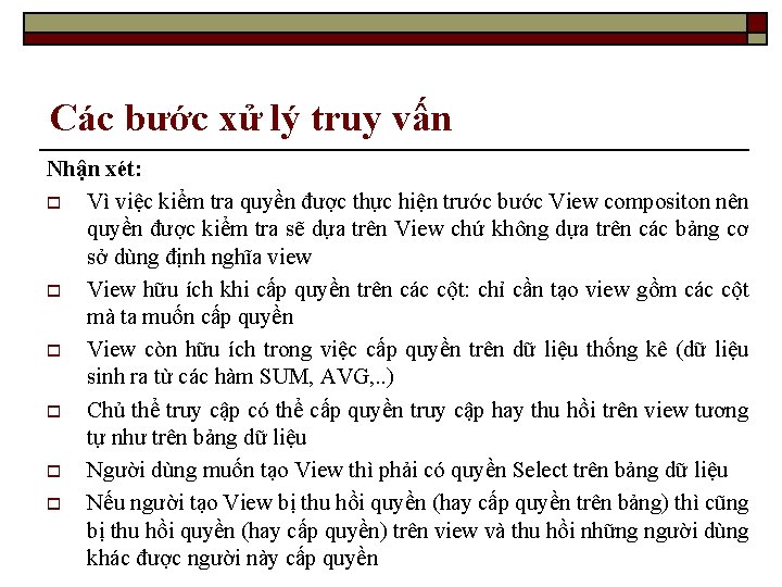 Các bước xử lý truy vấn Nhận xét: o Vì việc kiểm tra quyền